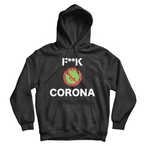 Fuck Of Corona Virus Hoodie