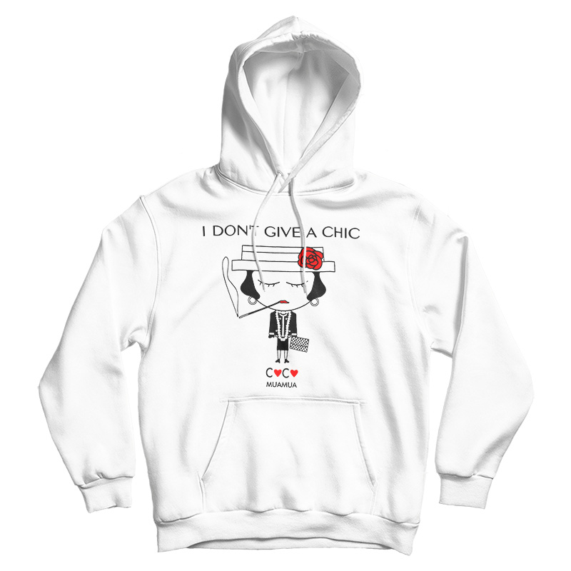 I Don't Give A Chic Hoodie