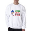 I Wish We All Died In 2012 Sweatshirt
