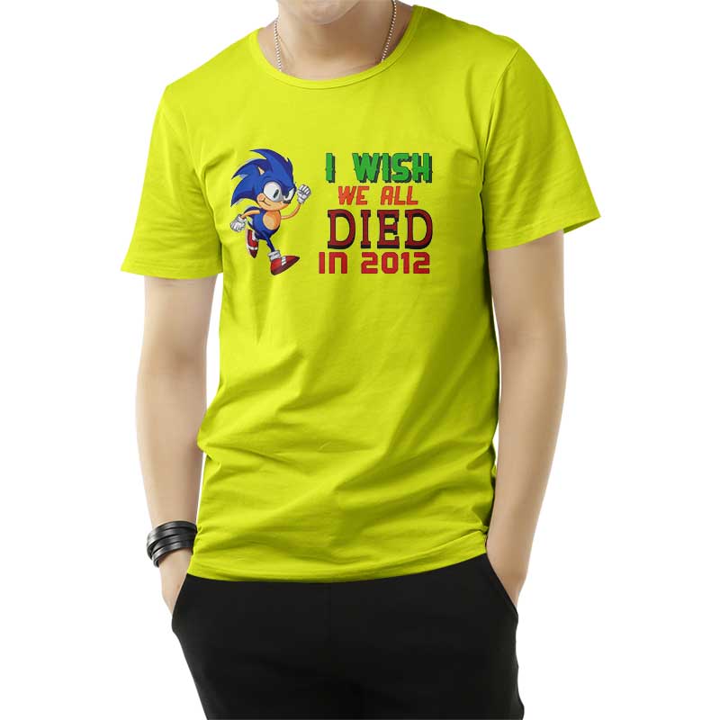 I Wish We All Died In 2012 T-Shirt