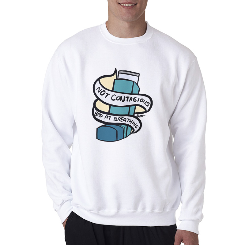 Not Contagious Bad At Breathing Sweatshirt