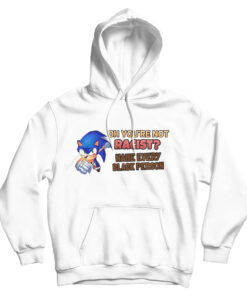 Oh You're Not Racist? Name Every Black Person Hoodie