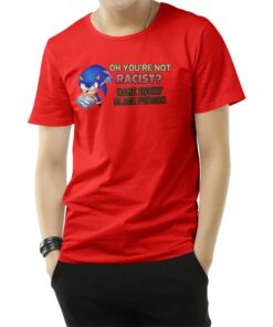 Oh You're Not Racist? Name Every Black Person T-Shirt