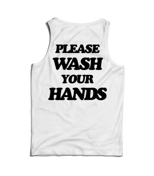Please Wash Your Hands Back Tank Top