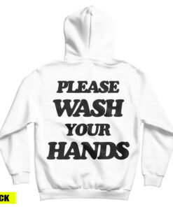 Please Wash Your Hands Back Hoodie