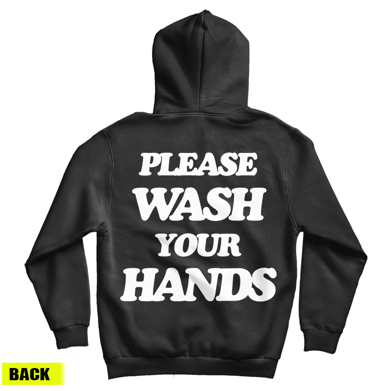 Please Wash Your Hands Back Hoodie