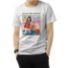 See You Later Assholes T-Shirt