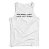 Stay Home If You Sicc Come Over If You Thicc Tank Top