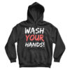 Wash Your Hands Hoodie