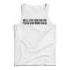 We'll Stay Here For You Please Stay Home For Us Tank Top