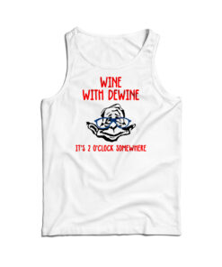 Wine With Dewine Tank Top