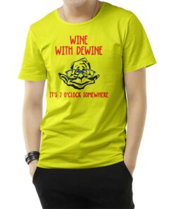 Wine With Dewine T-Shirt