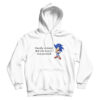 Friendly Reminder That She Doesn't Love You Back Hoodie