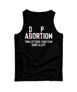 Adoption Not Abortion Two Letters Can Save A Life Tank Top