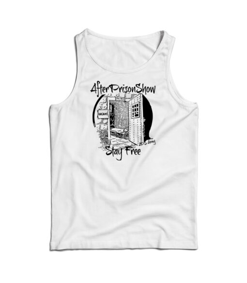 AfterPrisonShow Stay Free Tank Top