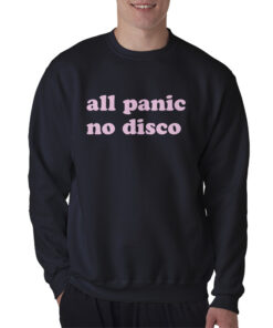 All Panic No Disco Sweatshirt