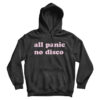 All Panic No Disco Hoodie
