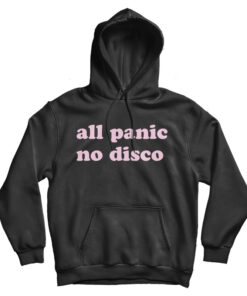 All Panic No Disco Hoodie