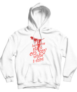 BBQ Stain On My White Hoodie