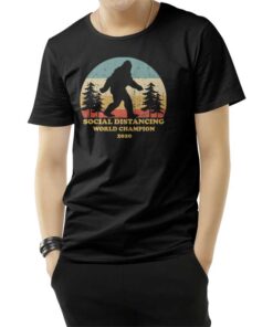 Bigfoot Social Distancing World Champion T-Shirt