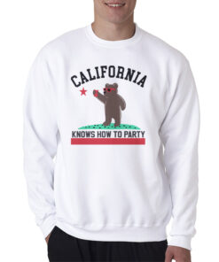 California Knows How To Party Sweatshirt