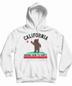 California Knows How To Party Hoodie