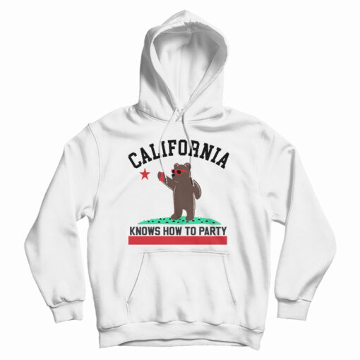 California Knows How To Party Hoodie