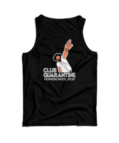 Club Quarantine Homeschool 2020 Tank Top