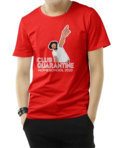 Club Quarantine Homeschool 2020 T-Shirt