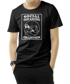 Creepy Speedo Guy Social Distancing Champion T-Shirt