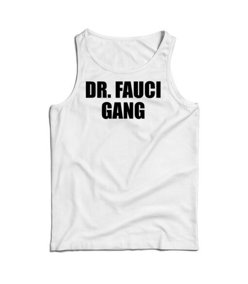 Dr. Fauci Gang Tank Top
