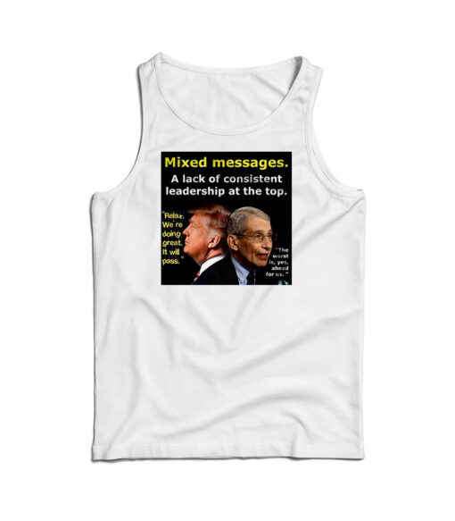 Dr. Fauci & Trump Mixed Messages Tank Top