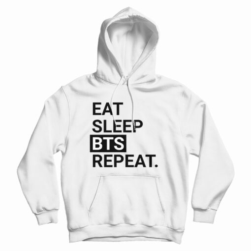 Eat Sleep BTS Repeat Hoodie