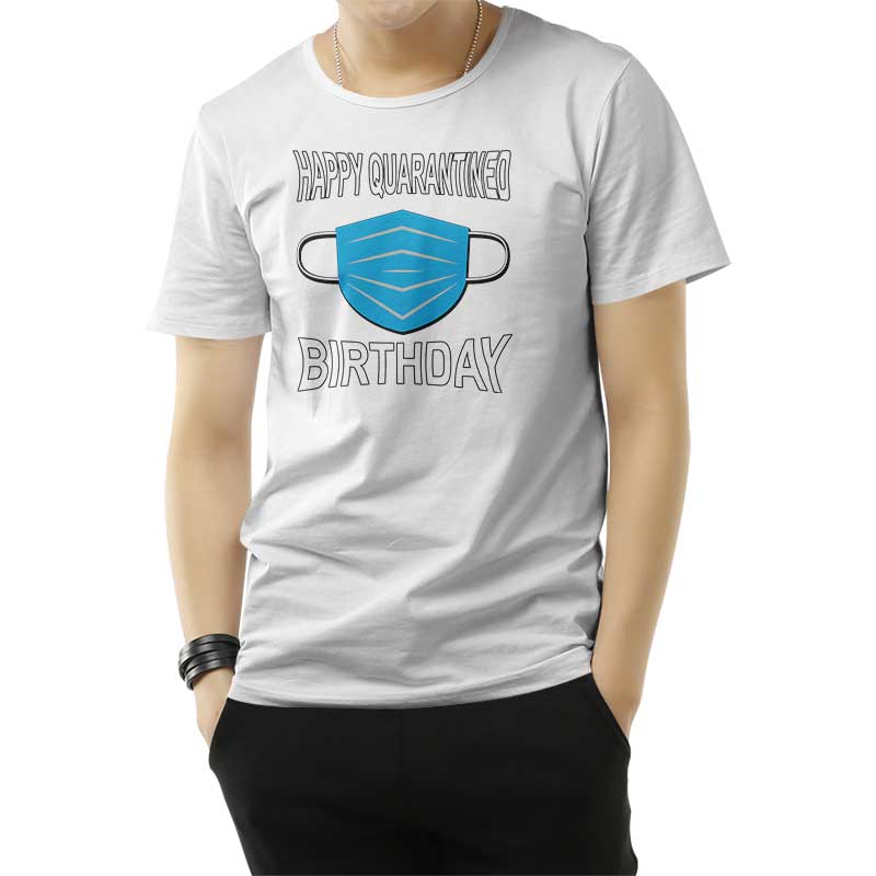 Happy Quarantined Birthday Mask T-Shirt