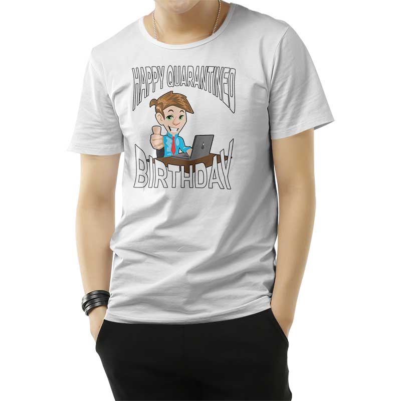 Happy Quarantined Birthday T-Shirt