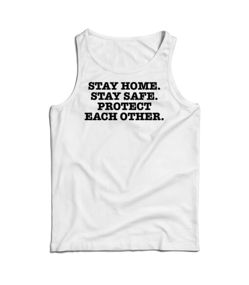 Harry Styles Stay Home Stay Safe Protect Each Other Tank Top