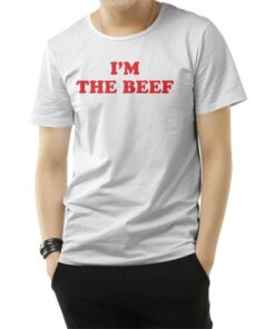 I'm The Beef T-Shirt