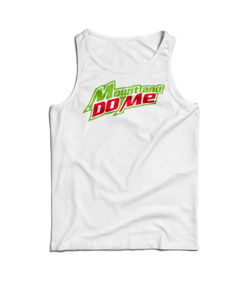Mount And Do Me Tank Top For Men's And Women's