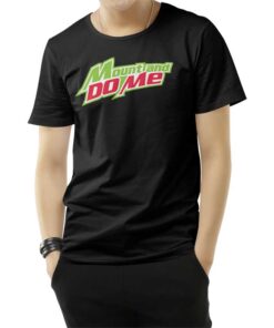 Mount And Do Me T-Shirt