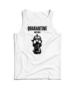 Quarantine And Chill Tank Top
