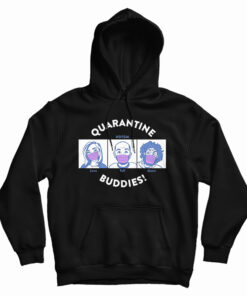 Quarantine Buddies Hoodie