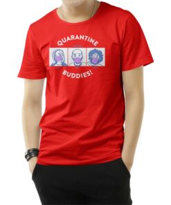 Quarantine Buddies T-Shirt