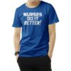 Robert Plant Nurses Do It Better T-Shirt