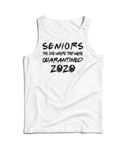 Seniors Quarantined Class Of 2020 Tank Top