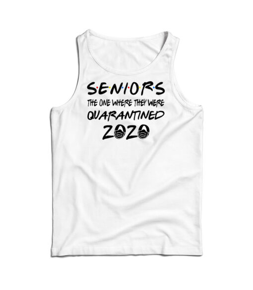 Seniors Quarantined Class Of 2020 Tank Top