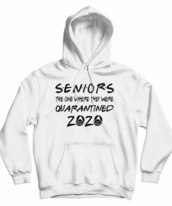 Seniors Quarantined Class Of 2020 Hoodie