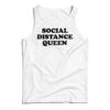 Social Distance Queen Tank Top