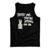 Tina Burger Trust Me You’re Hitting On Me Tank Top