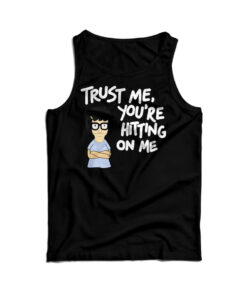 Tina Burger Trust Me You’re Hitting On Me Tank Top