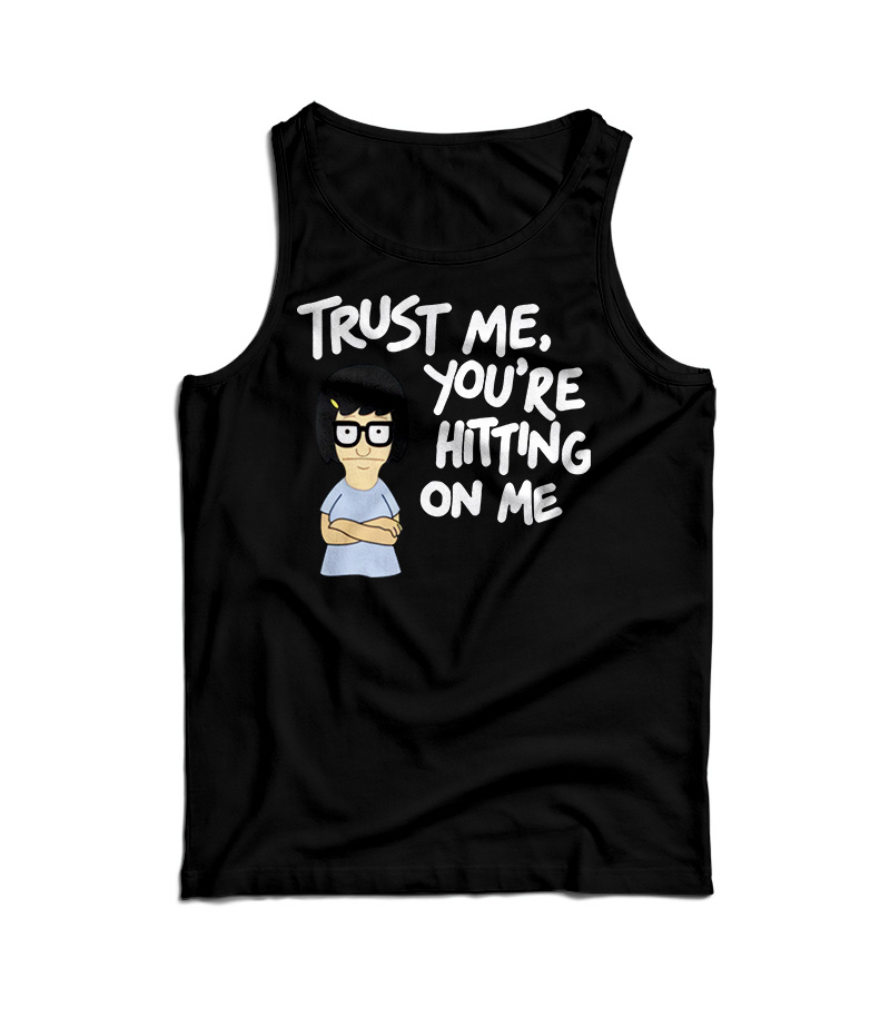 Tina Burger Trust Me You’re Hitting On Me Tank Top